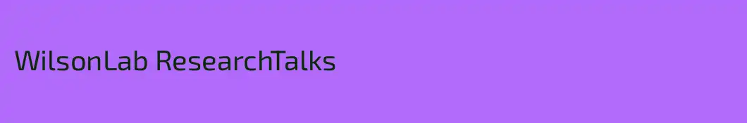 WilsonLab ResearchTalks